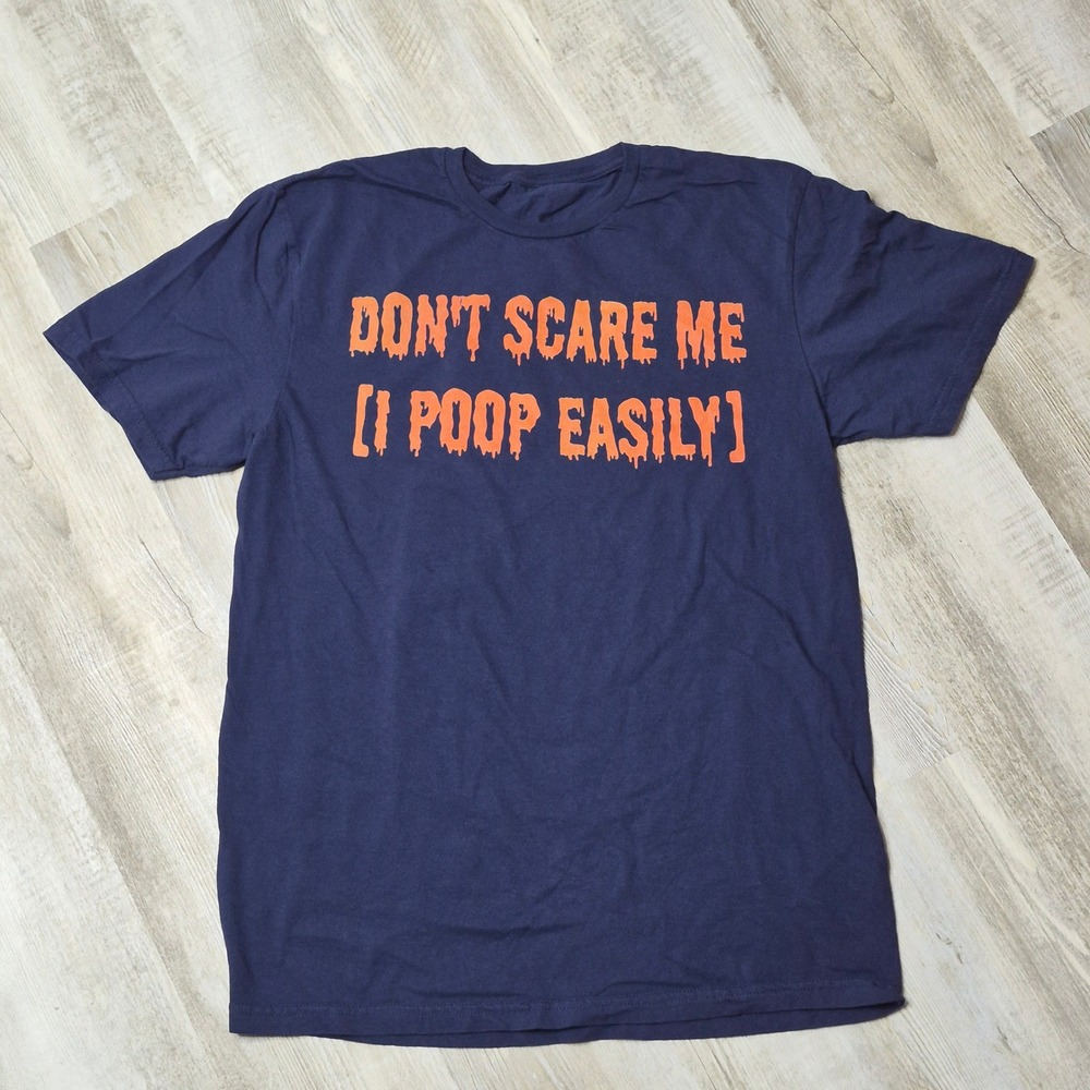 Don't Scare Me I Poop Easily Funny‎ Halloween T Shirt Graphic Tee Ironic S